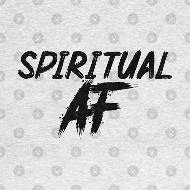 Spiritual AF - Black by Everyday Magic